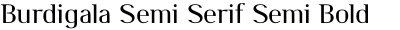 Burdigala Semi Serif Semi Bold Semi Expanded